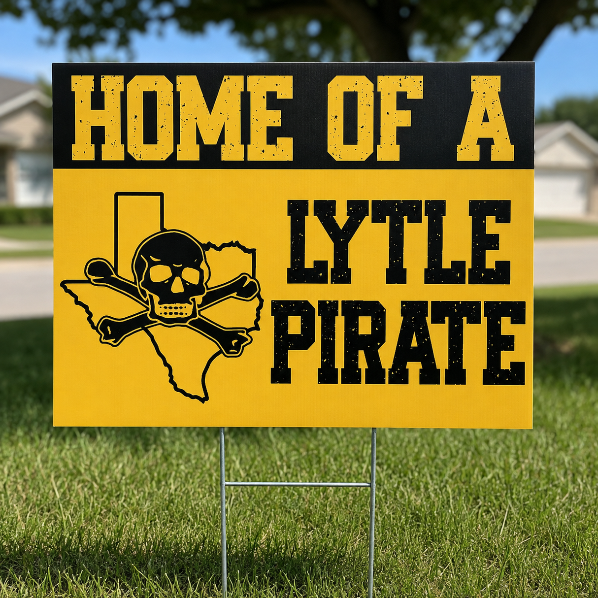 Home of a Lytle Pirate Yard Sign - 18"x24"